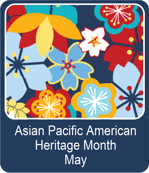Asian Pacific American Heritage Month
